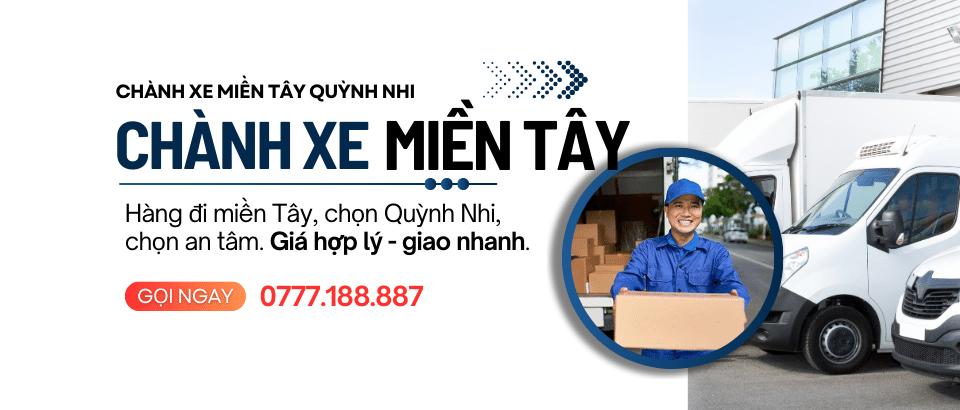 Chành xe Miền Tây Quỳnh Nhi, Gửi hàng đi Miền Tây nhanh, giá rẻ. Giao hàng nhanh miền tây trong ngày.